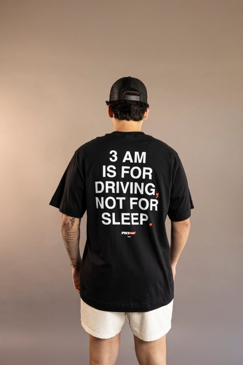 JOKES TEE - "3AM IS FOR DRIVING, NOT FOR SLEEP."